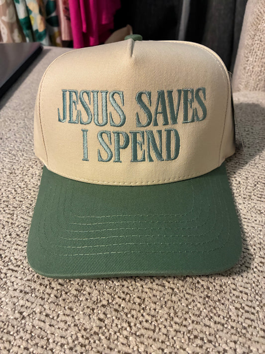 “Jesus Saves I Spend”- Sage