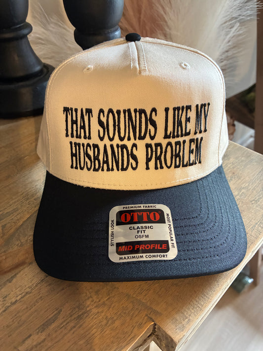 Husband’s Problem Hat
