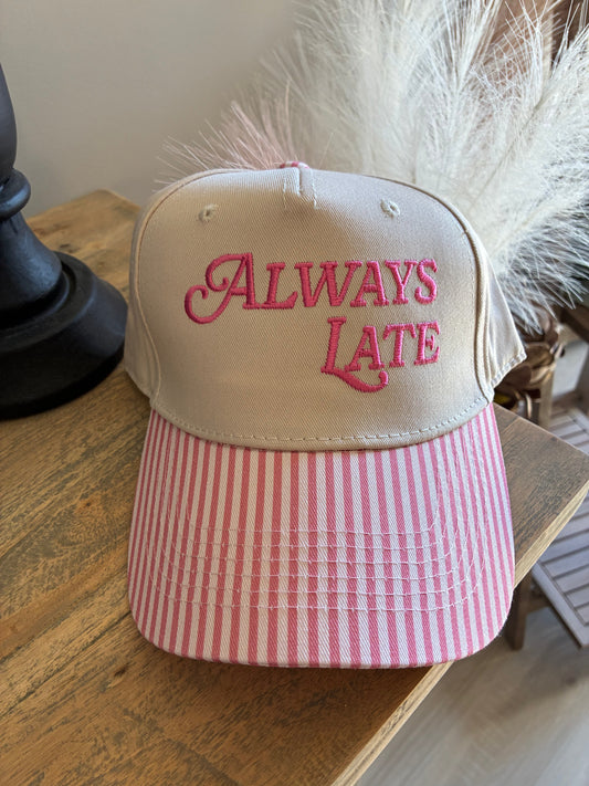 “Always Late”- pink